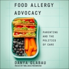 Food Allergy Advocacy: Parenting and the Politics of Care Cover Image