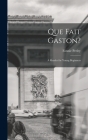 Que Fait Gaston?: A Reader for Young Beginners By Fannie Perley Cover Image