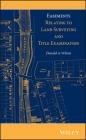 Easements Relating to Land Surveying and Title Examination By Donald A. Wilson Cover Image
