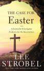The Case for Easter: A Journalist Investigates Evidence for the Resurrection (Case for ...) Cover Image