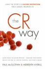 The CR Way: Using the Secrets of Calorie Restriction for a Longer, Healthier Life By Paul McGlothin, Meredith Averill Cover Image
