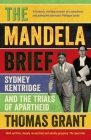 The Mandela Brief: Sydney Kentridge and the Trials of Apartheid Cover Image