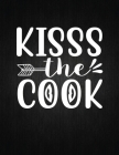 Kisss the cook: Recipe Notebook to Write In Favorite Recipes - Best Gift for your MOM - Cookbook For Writing Recipes - Recipes and Not Cover Image