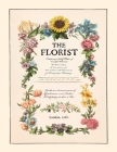 The Florist: Restored Floral Adult Coloring Book from London in 1760 By Claudia Strasser Cover Image