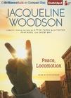 Peace, Locomotion By Jacqueline Woodson, Dion Graham (Read by) Cover Image