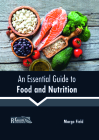 An Essential Guide to Food and Nutrition By Margo Field (Editor) Cover Image