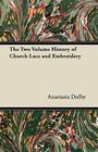 The Two Volume History of Church Lace and Embroidery Cover Image