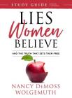 Lies Women Believe Study Guide: And the Truth that Sets Them Free Cover Image