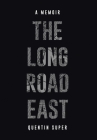 The Long Road East By Quentin Super Cover Image