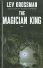 The Magician King By Lev Grossman Cover Image