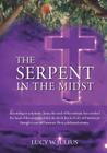 The Serpent in the Midst By Lucy W. Julius Cover Image