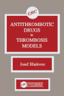 Antithrombotic Drugs in Thrombosis Models Cover Image
