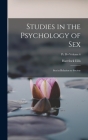 Studies in the Psychology of Sex: Sex in Relation to Society; Volume 6; Pt. B By Havelock Ellis Cover Image