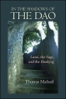 In the Shadows of the Dao: Laozi, the Sage, and the Daodejing By Thomas Michael Cover Image