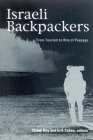 Israeli Backpackers and Their Society: A View from Afar By Chaim Noy (Editor), Erik Cohen (Editor) Cover Image