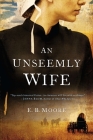 An Unseemly Wife By E.B. Moore Cover Image