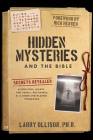 Hidden Mysteries and the Bible: Secrets Revealed: Aliens/Ufos, Giants, Time Travel, Multiverse, AI & Other Unexplained Phenomena Cover Image