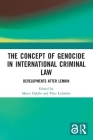 The Concept of Genocide in International Criminal Law: Developments after Lemkin By Marco Odello (Editor), Piotr Lubiński (Editor) Cover Image