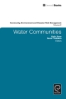 Water Communities (Community #2) By Danai Thaitakoo (Editor), Rajib Shaw (Editor), Hari Srinivas (Editor) Cover Image