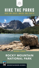 Hike the Parks: Rocky Mountain National Park: Best Day Hikes, Walks, and Sights By Brendan Leonard Cover Image