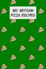 My Artisan Pizza Recipes: Cookbook with Recipe Cards for Your Pizza Recipes By M. Cassidy Cover Image