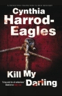 Kill My Darling (Bill Slider Mysteries #14) By Cynthia Harrod-Eagles Cover Image
