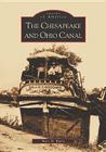 The Chesapeake and Ohio Canal (Images of America) Cover Image