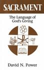 Sacrament: The Language of God's Giving By David N. Power Cover Image