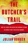 The Butcher's Trail: How the Search for Balkan War Criminals Became the World's Most Successful Manhunt Cover Image