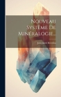 Nouveau Système De Minéralogie... By Jons Jakob Berzelius Cover Image