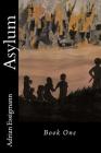 Asylum By Adrian Essigmann Cover Image