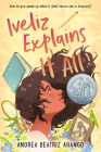 Iveliz Explains It All: (Newbery Honor Award Winner) Cover Image