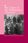 The Culture of the Mathematics Classroom By Falk Seeger (Editor), Jörg Voigt (Editor), Ute Waschescio (Editor) Cover Image