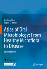 Atlas of Oral Microbiology: From Healthy Microflora to Disease Cover Image