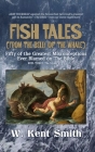 Fish Tales (From the Belly of the Whale): Fifty of the Greatest Misconceptions Ever Blamed on The Bible: Reel Three #17-1 By W. Kent Smith Cover Image