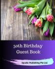 50th Birthday Guest Book By Spudtc Publishing Pte Ltd Cover Image
