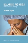 Real Nurses and Others: Racism in Nursing (Basics from Fernwood Publishing) By Tania Das Gupta Cover Image