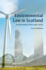 Environmental Law in Scotland: An Introduction and Guide Cover Image