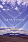 The Tacit Dimension By Michael Polanyi, Amartya Sen (Foreword by) Cover Image