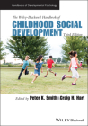 The Wiley-Blackwell Handbook of Childhood Social Development (Wiley Blackwell Handbooks of Developmental Psychology) Cover Image