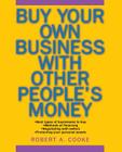 Buy Your Own Business with Other People's Money By Robert A. Cooke Cover Image