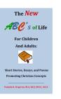 The New ABC's of Life for Children and Adults: Short Stories, Essays, and Poems Promoting Christian Concepts By Pamela K. Orgeron, Milton J. Orgeron (Read by) Cover Image
