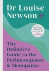 The Definitive Guide to the Perimenopause and Menopause By Dr. Louise Newson Cover Image