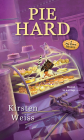 Pie Hard (A Pie Town Mystery #3) By Kirsten Weiss Cover Image