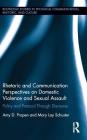Rhetoric and Communication Perspectives on Domestic Violence and Sexual Assault: Policy and Protocol Through Discourse (Routledge Studies in Technical Communication) Cover Image