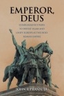 Emperor, Deus: Charlemagne's Wars to Defeat Islam and Unify Europe as the Holy Roman Empire By Jr. Prann, John R. Cover Image