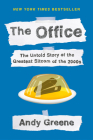 The Office: The Untold Story of the Greatest Sitcom of the 2000s: An Oral History Cover Image