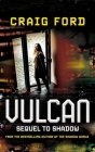 Vulcan (Foresight #3) By Craig Ford Cover Image