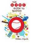 Kid's Guide to Boston (Kid's Guides) By Eileen Ogintz Cover Image
