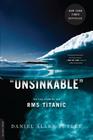 Unsinkable: The Full Story of the RMS Titanic By Daniel Allen Butler Cover Image